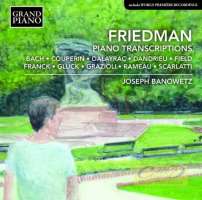 Friedman: Piano Transcriptions
